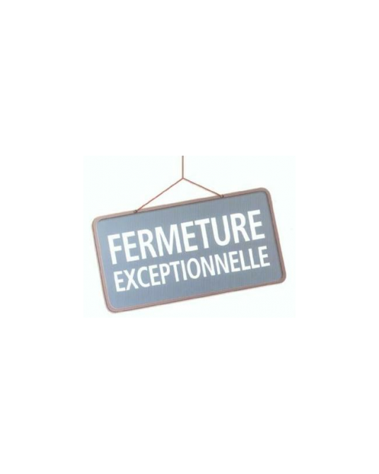 FERMETURE BOUTIQUE JUSQU'AU...
